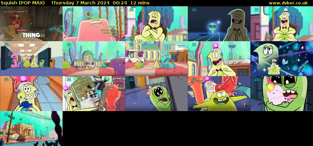 Squish (POP MAX) Thursday 7 March 2024 00:24 - 00:36