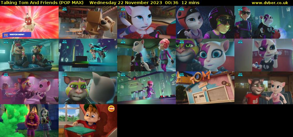 Talking Tom And Friends (POP MAX) Wednesday 22 November 2023 00:36 - 00:48