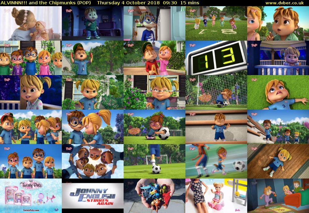 ALVINNN!!! and the Chipmunks (POP) Thursday 4 October 2018 09:30 - 09:45