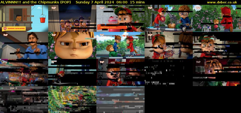 ALVINNN!!! and the Chipmunks (POP) Sunday 7 April 2024 06:00 - 06:15