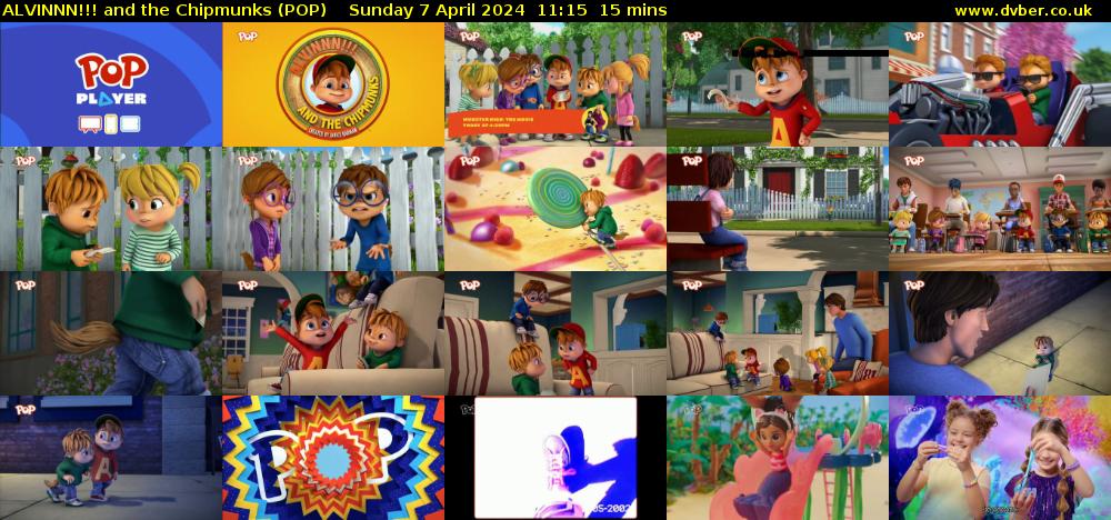 ALVINNN!!! and the Chipmunks (POP) Sunday 7 April 2024 11:15 - 11:30