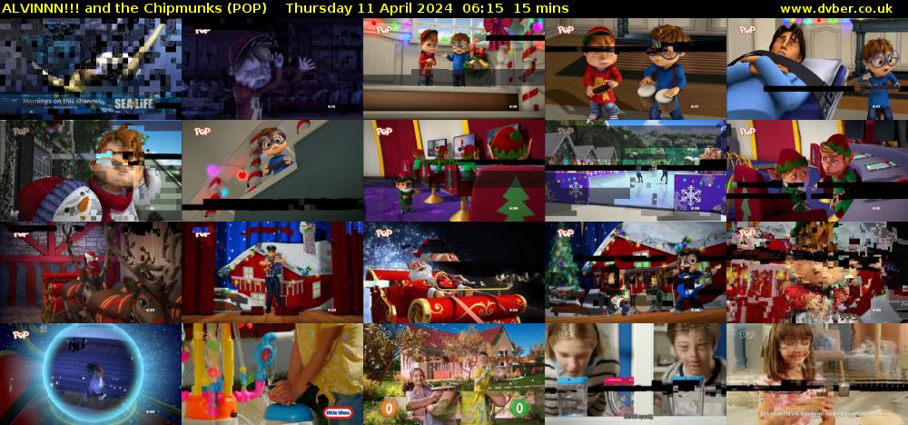 ALVINNN!!! and the Chipmunks (POP) Thursday 11 April 2024 06:15 - 06:30