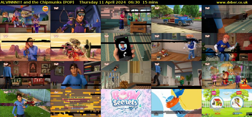 ALVINNN!!! and the Chipmunks (POP) Thursday 11 April 2024 06:30 - 06:45