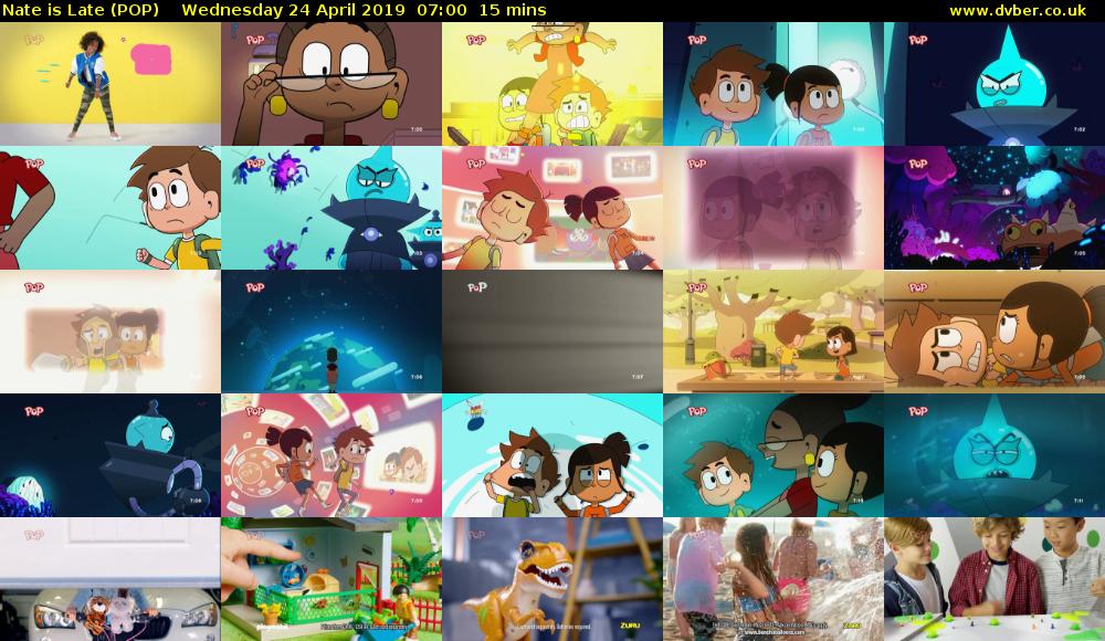 Nate is Late (POP) Wednesday 24 April 2019 07:00 - 07:15