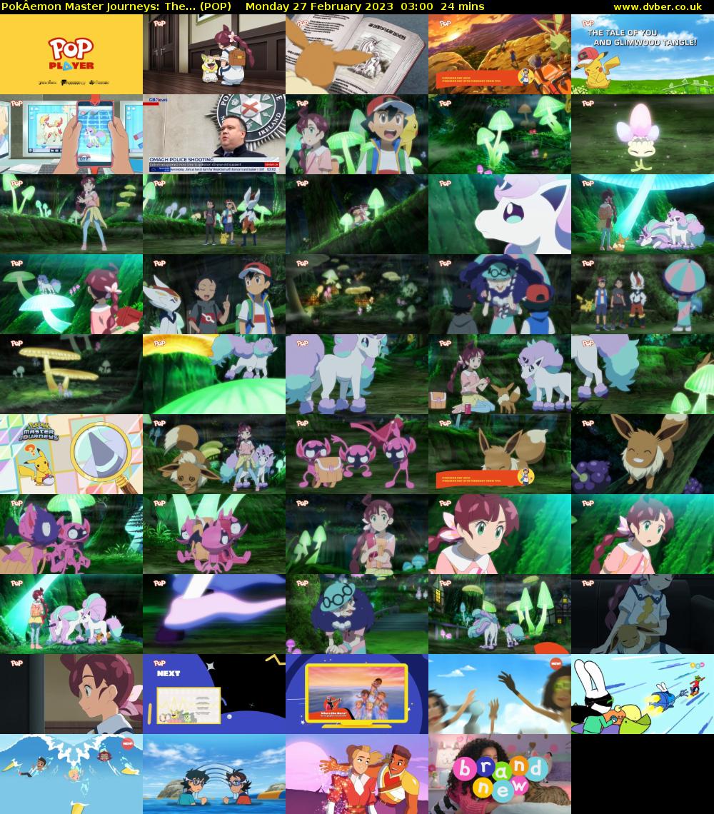 PokÂemon Master Journeys: The... (POP) Monday 27 February 2023 03:00 - 03:24