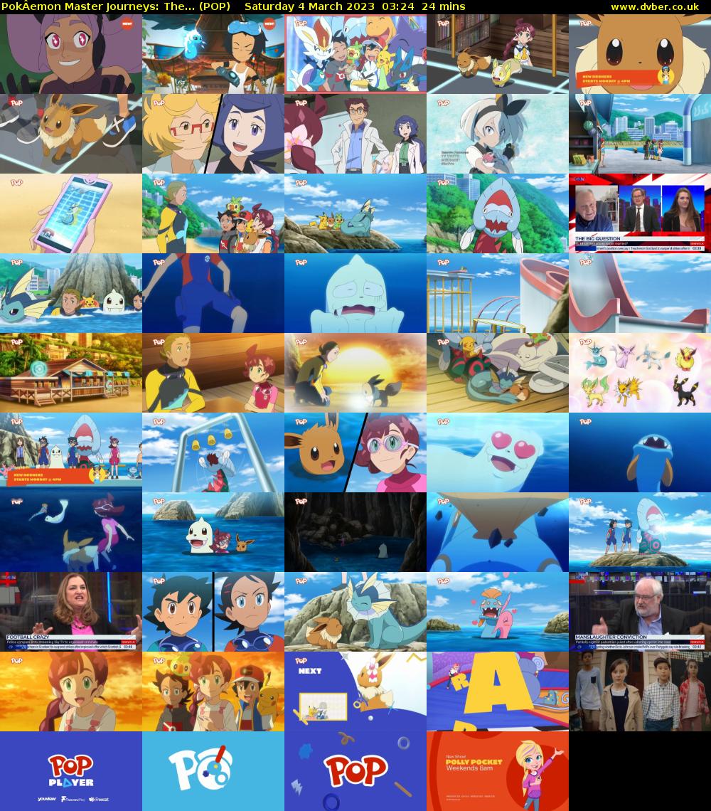 PokÂemon Master Journeys: The... (POP) Saturday 4 March 2023 03:24 - 03:48