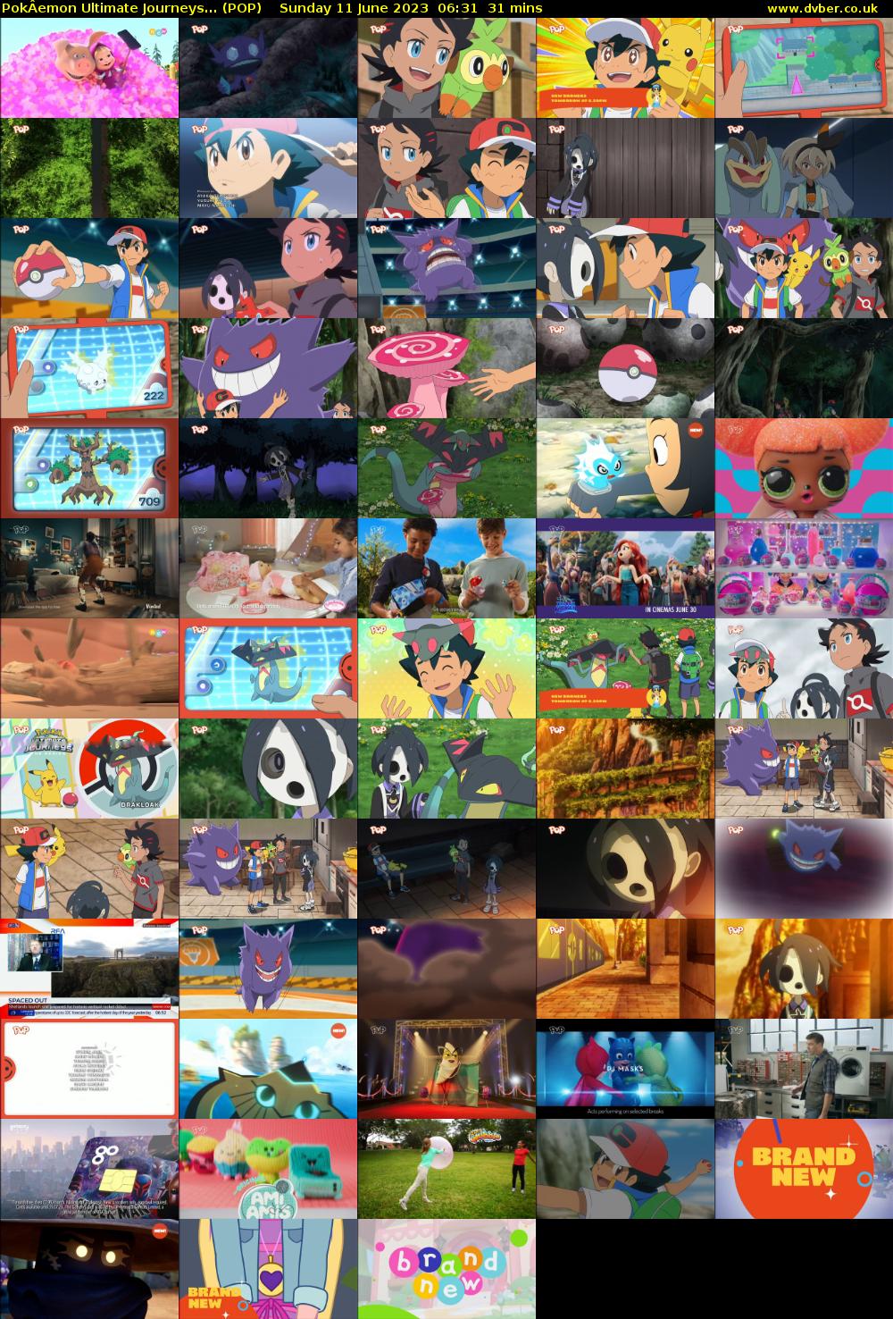 PokÂemon Ultimate Journeys... (POP) Sunday 11 June 2023 06:31 - 07:02
