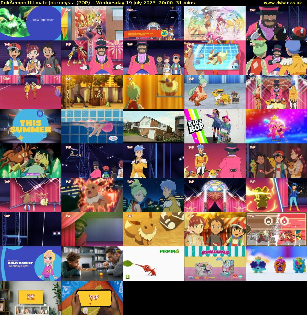 PokÂemon Ultimate Journeys... (POP) Wednesday 19 July 2023 20:00 - 20:31