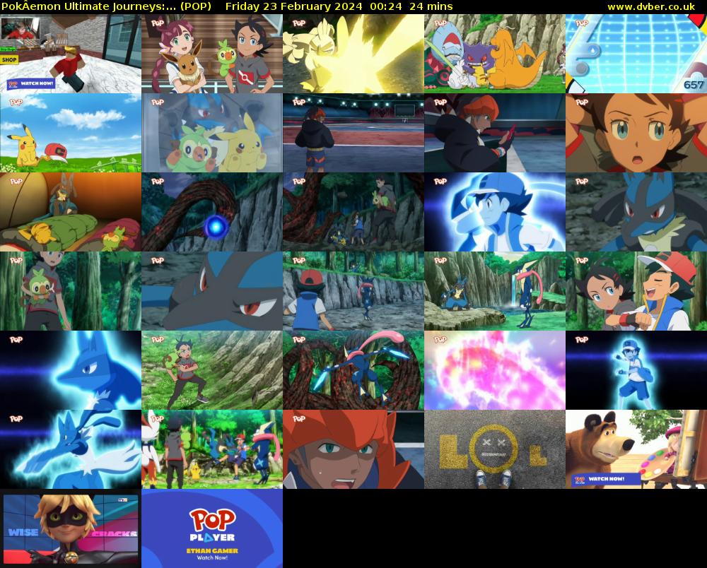 PokÂemon Ultimate Journeys:... (POP) Friday 23 February 2024 00:24 - 00:48