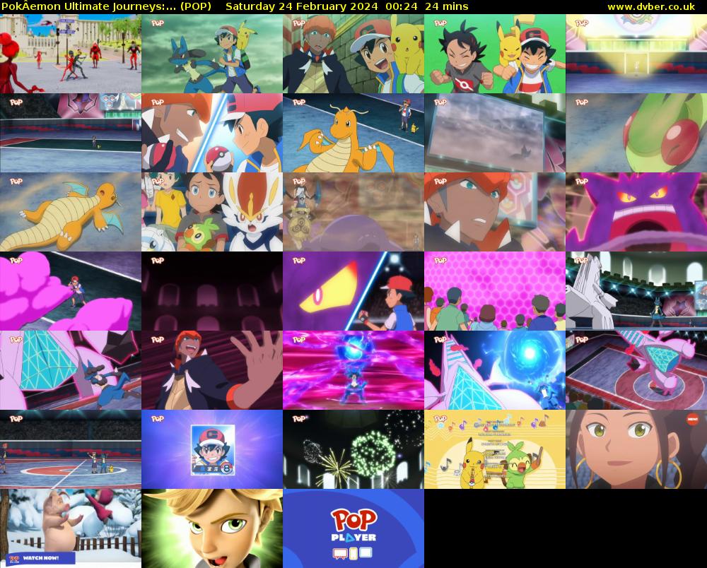 PokÂemon Ultimate Journeys:... (POP) Saturday 24 February 2024 00:24 - 00:48