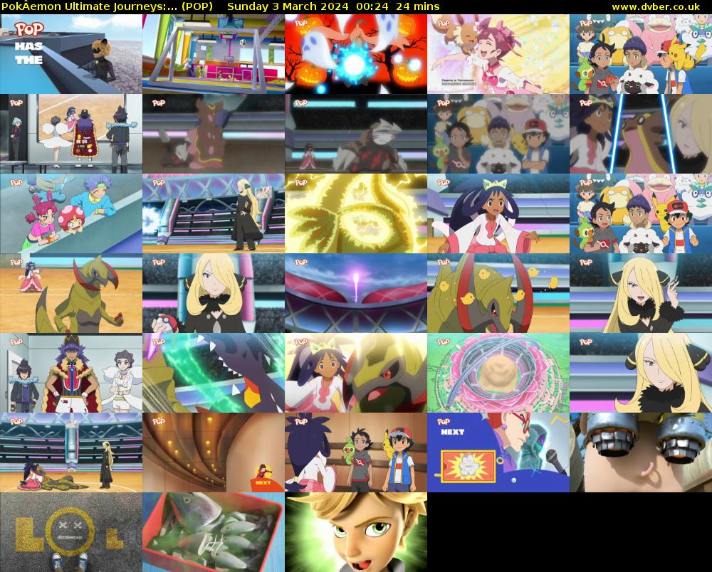 PokÂemon Ultimate Journeys:... (POP) Sunday 3 March 2024 00:24 - 00:48