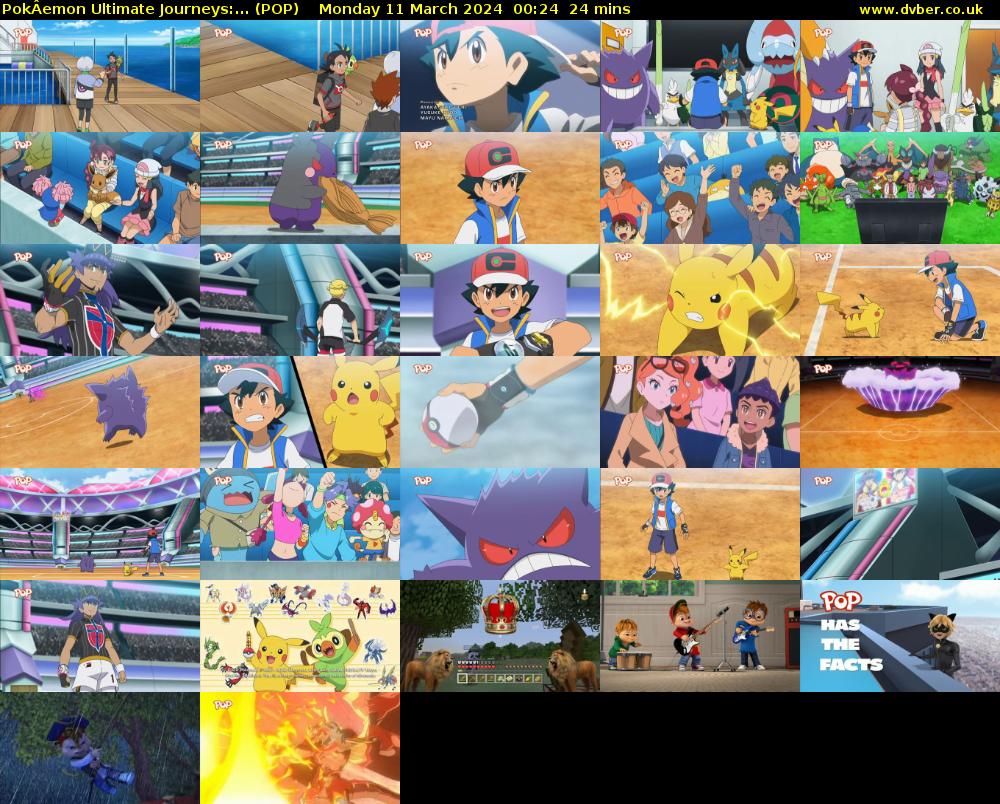PokÂemon Ultimate Journeys:... (POP) Monday 11 March 2024 00:24 - 00:48