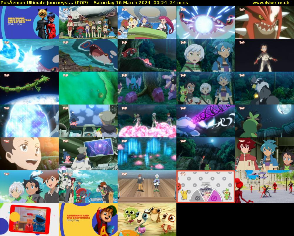PokÂemon Ultimate Journeys:... (POP) Saturday 16 March 2024 00:24 - 00:48