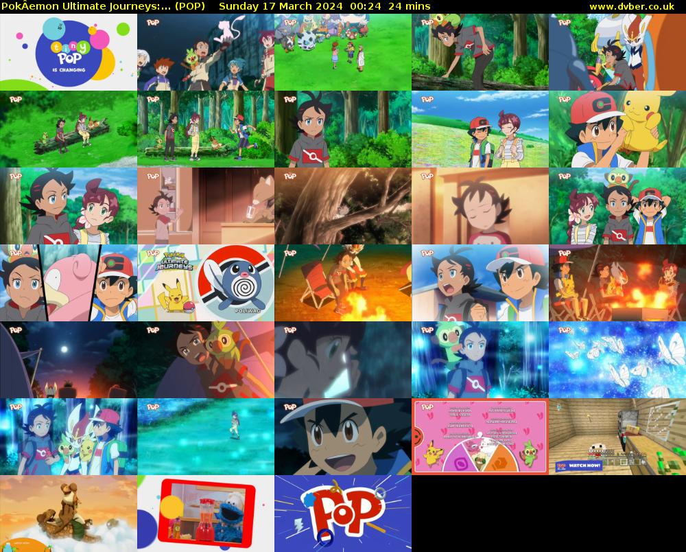 PokÂemon Ultimate Journeys:... (POP) Sunday 17 March 2024 00:24 - 00:48