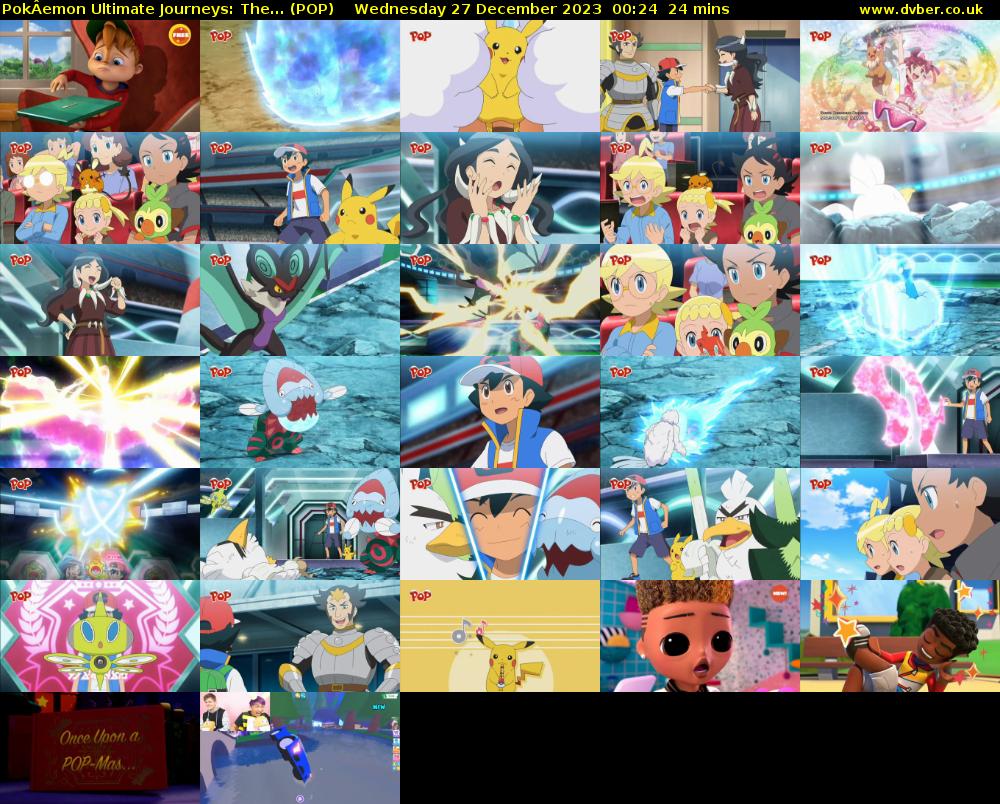 PokÂemon Ultimate Journeys: The... (POP) Wednesday 27 December 2023 00:24 - 00:48