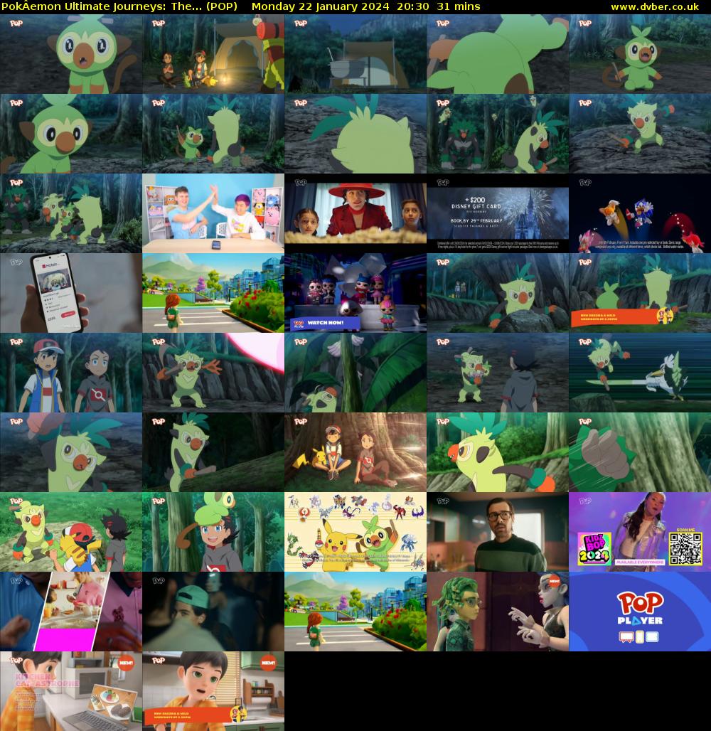 PokÂemon Ultimate Journeys: The... (POP) Monday 22 January 2024 20:30 - 21:01
