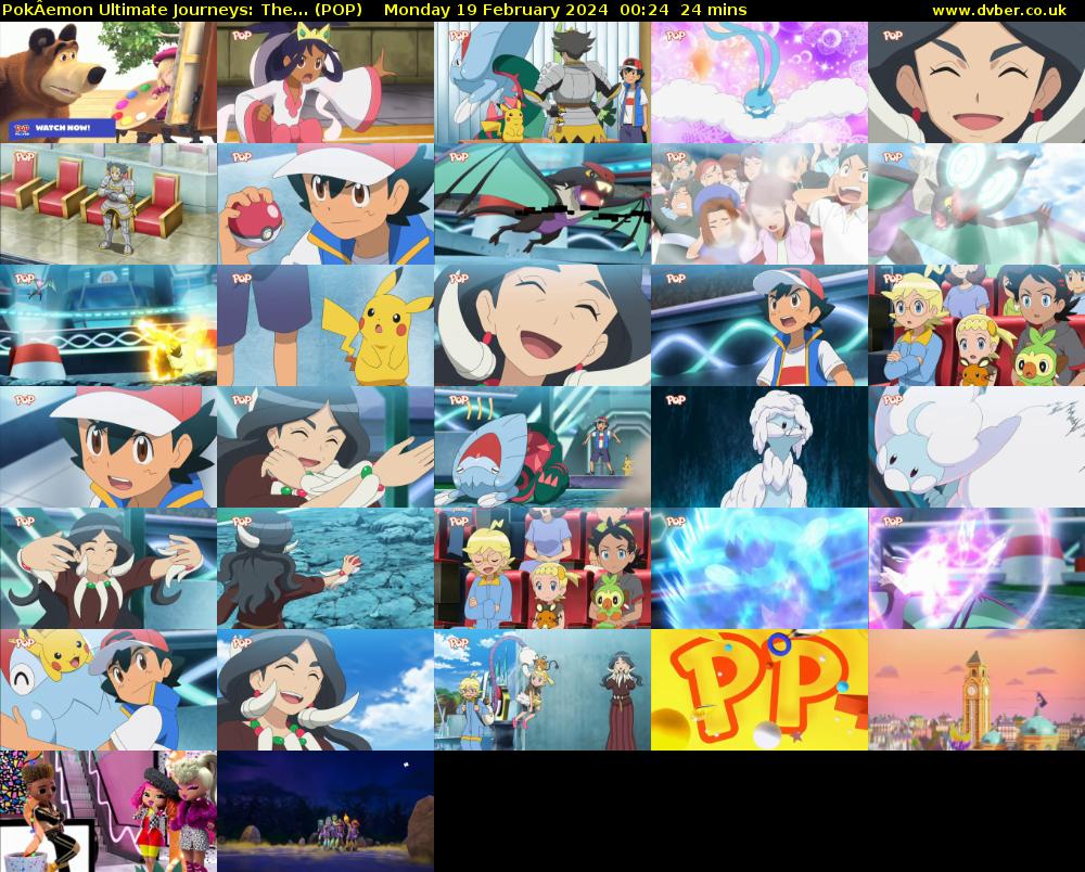PokÂemon Ultimate Journeys: The... (POP) Monday 19 February 2024 00:24 - 00:48