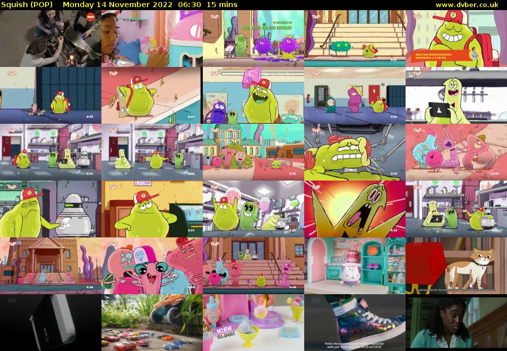 Squish (POP) Monday 14 November 2022 06:30 - 06:45