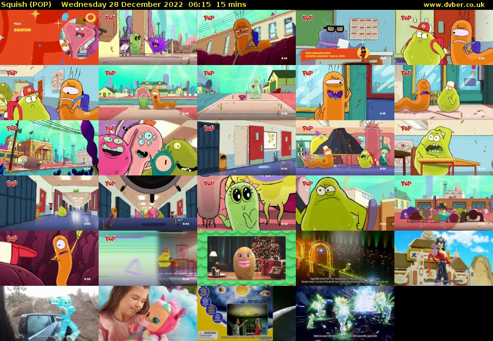 Squish (POP) Wednesday 28 December 2022 06:15 - 06:30