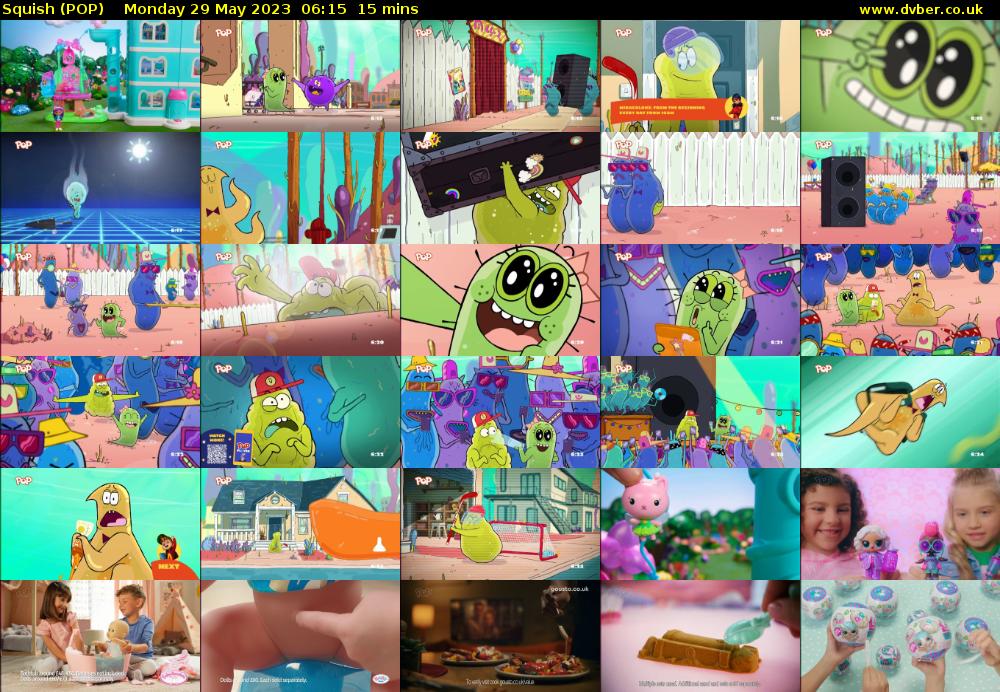 Squish (POP) Monday 29 May 2023 06:15 - 06:30