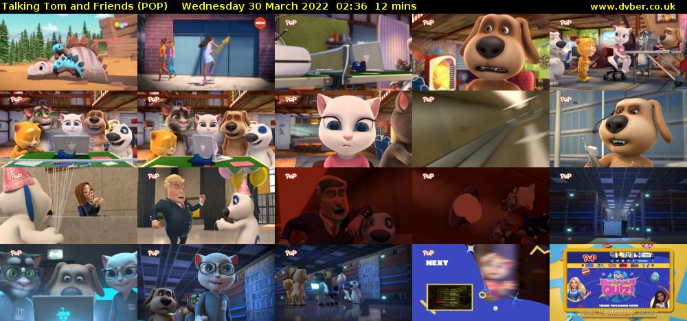 Talking Tom and Friends (POP) Wednesday 30 March 2022 02:36 - 02:48