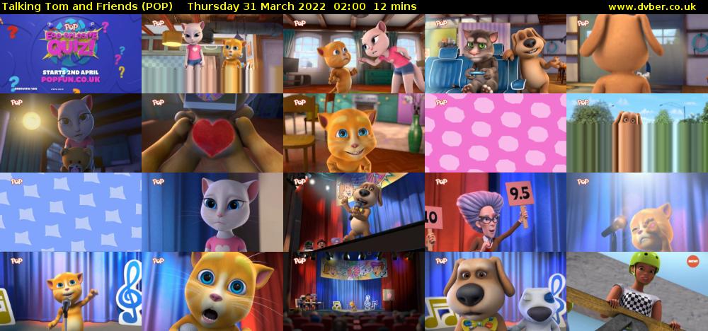 Talking Tom and Friends (POP) Thursday 31 March 2022 02:00 - 02:12