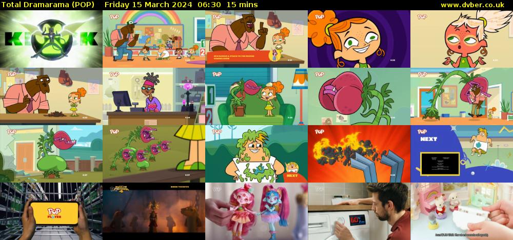 Total Dramarama (POP) Friday 15 March 2024 06:30 - 06:45