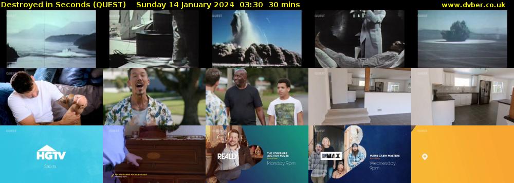 Destroyed in Seconds (QUEST) Sunday 14 January 2024 03:30 - 04:00