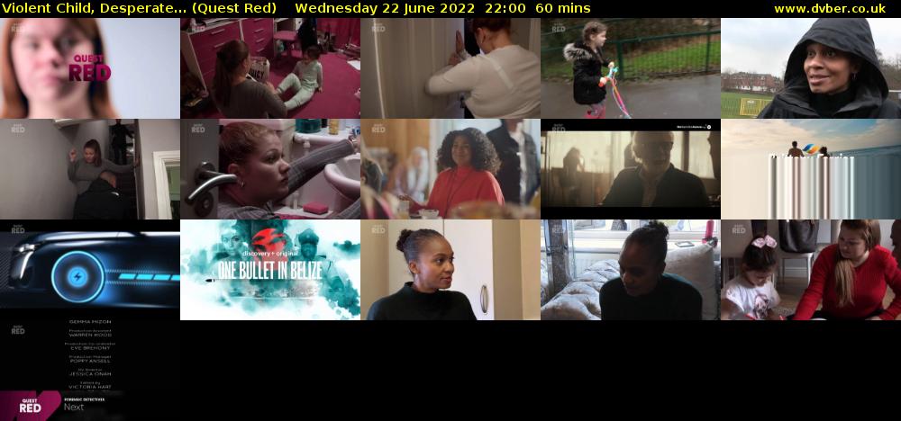 Violent Child, Desperate... (Quest Red) Wednesday 22 June 2022 22:00 - 23:00