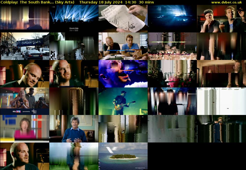 Coldplay: The South Bank... (Sky Arts) Thursday 18 July 2024 14:30 - 15:00