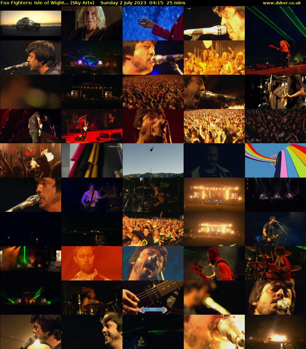 Foo Fighters: Isle of Wight... (Sky Arts) Sunday 2 July 2023 04:15 - 04:40
