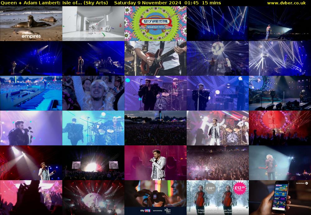 Queen + Adam Lambert: Isle of... (Sky Arts) Saturday 9 November 2024 01:45 - 02:00