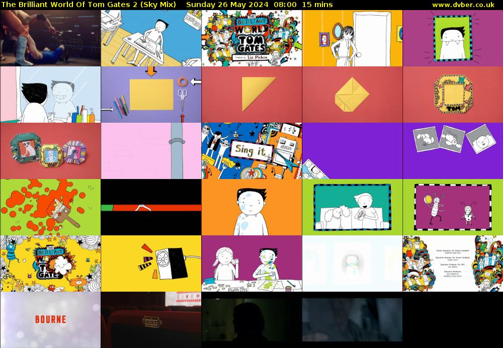 The Brilliant World Of Tom Gates 2 (Sky Mix) Sunday 26 May 2024 08:00 - 08:15