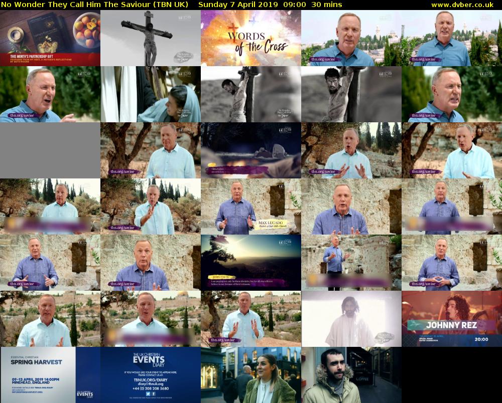 No Wonder They Call Him The Saviour (TBN UK) Sunday 7 April 2019 09:00 - 09:30