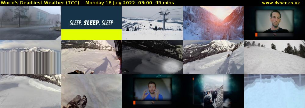World's Deadliest Weather (TCC) Monday 18 July 2022 03:00 - 03:45