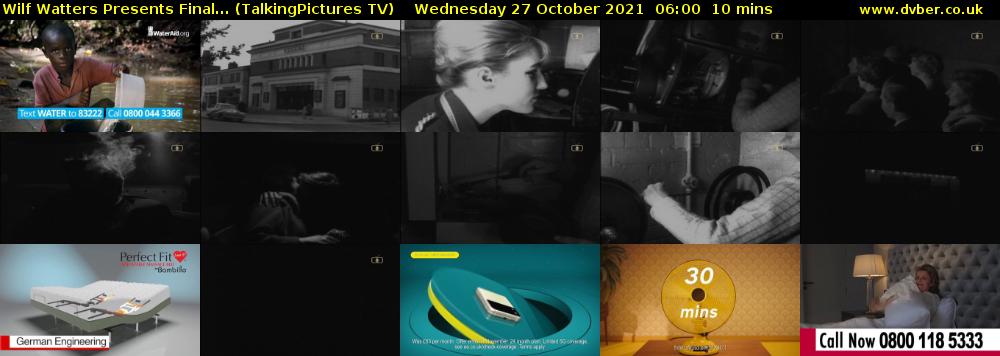 Wilf Watters Presents Final... (TalkingPictures TV) Wednesday 27 October 2021 06:00 - 06:10