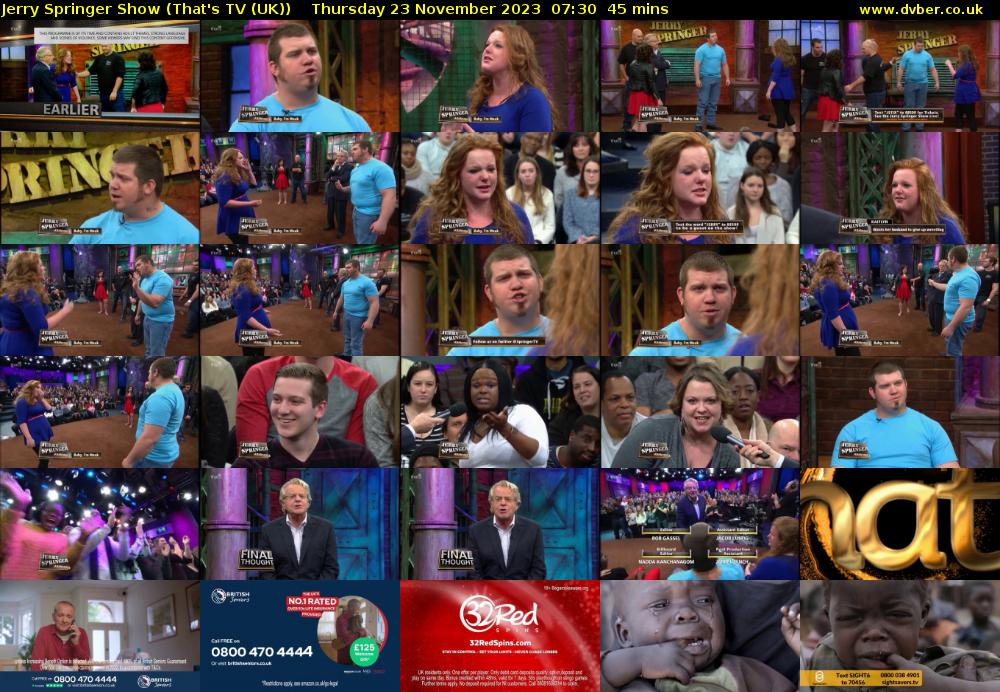 Jerry Springer Show (That's TV (UK)) Thursday 23 November 2023 07:30 - 08:15