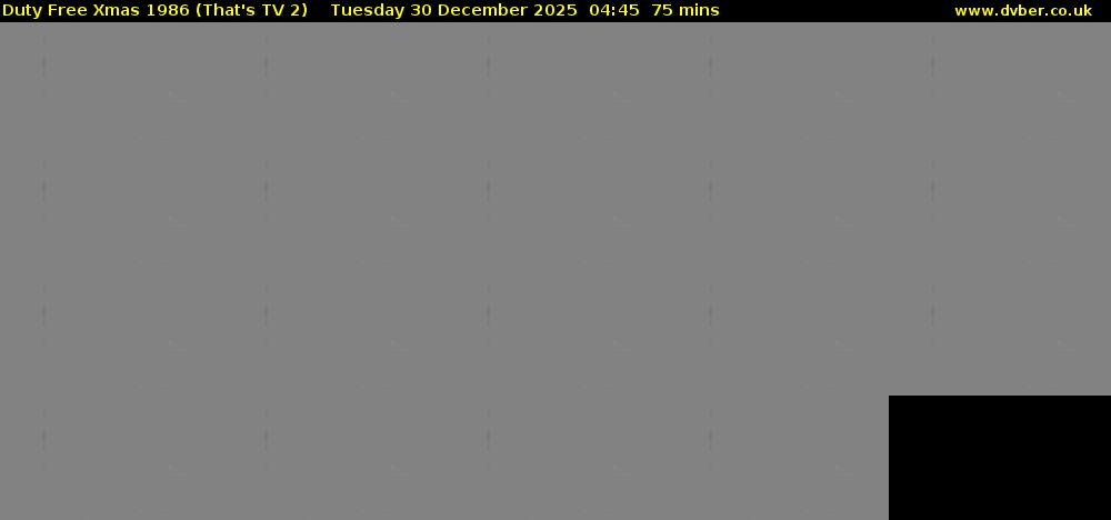 Duty Free Xmas 1986 (That's TV 2) Tuesday 30 December 2025 04:45 - 06:00