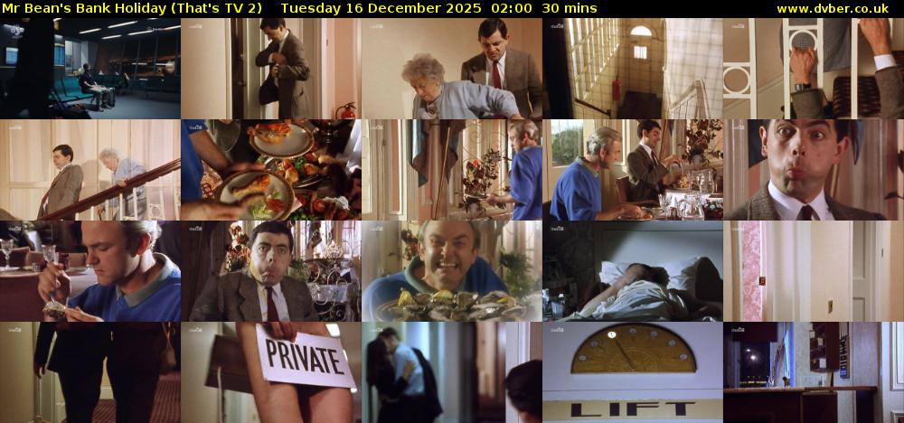 Mr Bean's Bank Holiday (That's TV 2) Tuesday 16 December 2025 02:00 - 02:30