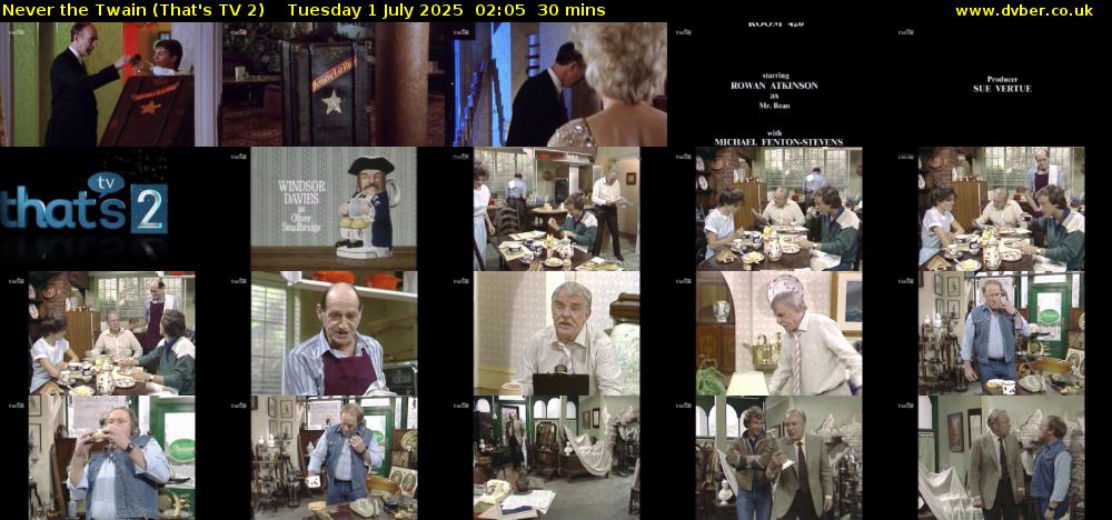 Never the Twain (That's TV 2) Tuesday 1 July 2025 02:05 - 02:35