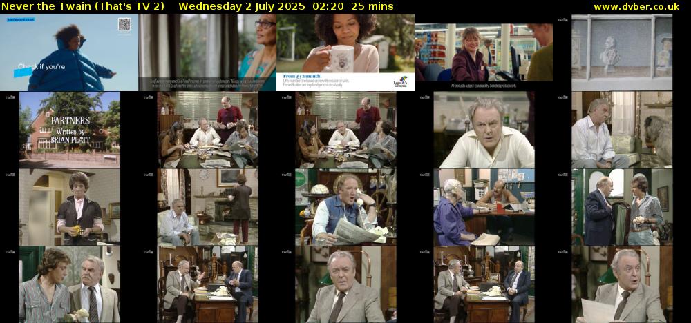 Never the Twain (That's TV 2) Wednesday 2 July 2025 02:20 - 02:45