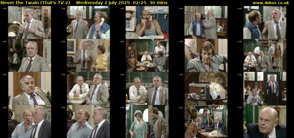 Never the Twain (That's TV 2) Wednesday 2 July 2025 02:25 - 02:55