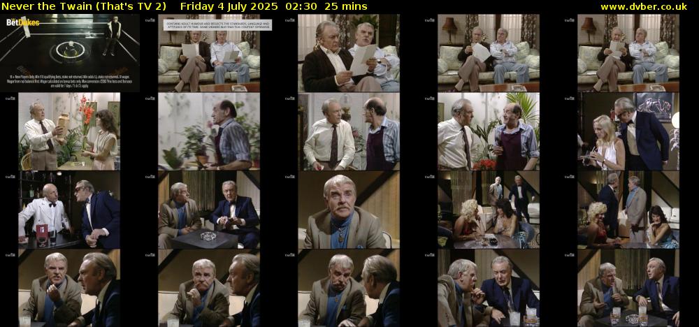 Never the Twain (That's TV 2) Friday 4 July 2025 02:30 - 02:55