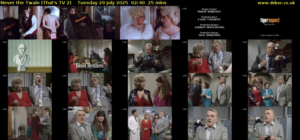 Never the Twain (That's TV 2) Tuesday 29 July 2025 02:40 - 03:05