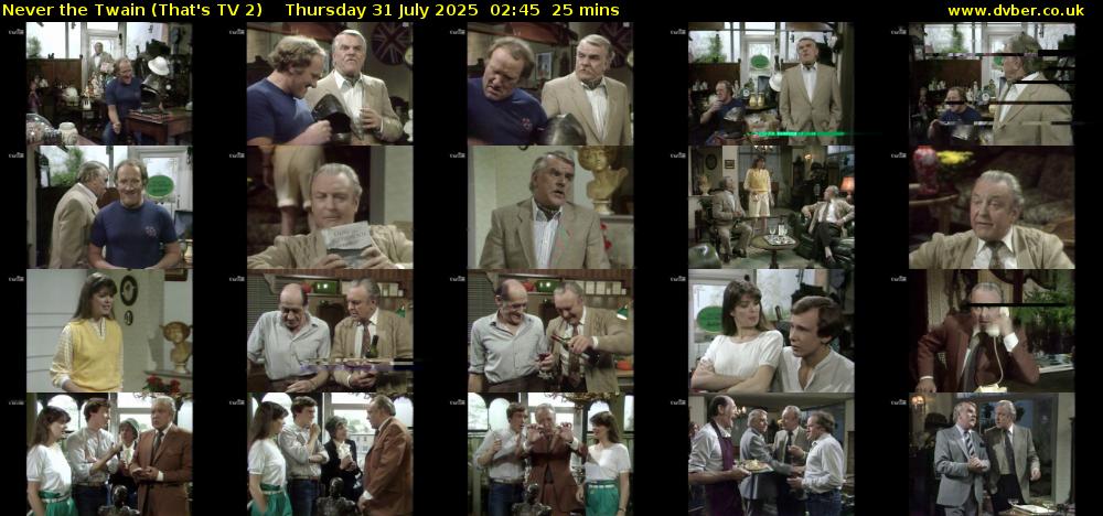 Never the Twain (That's TV 2) Thursday 31 July 2025 02:45 - 03:10