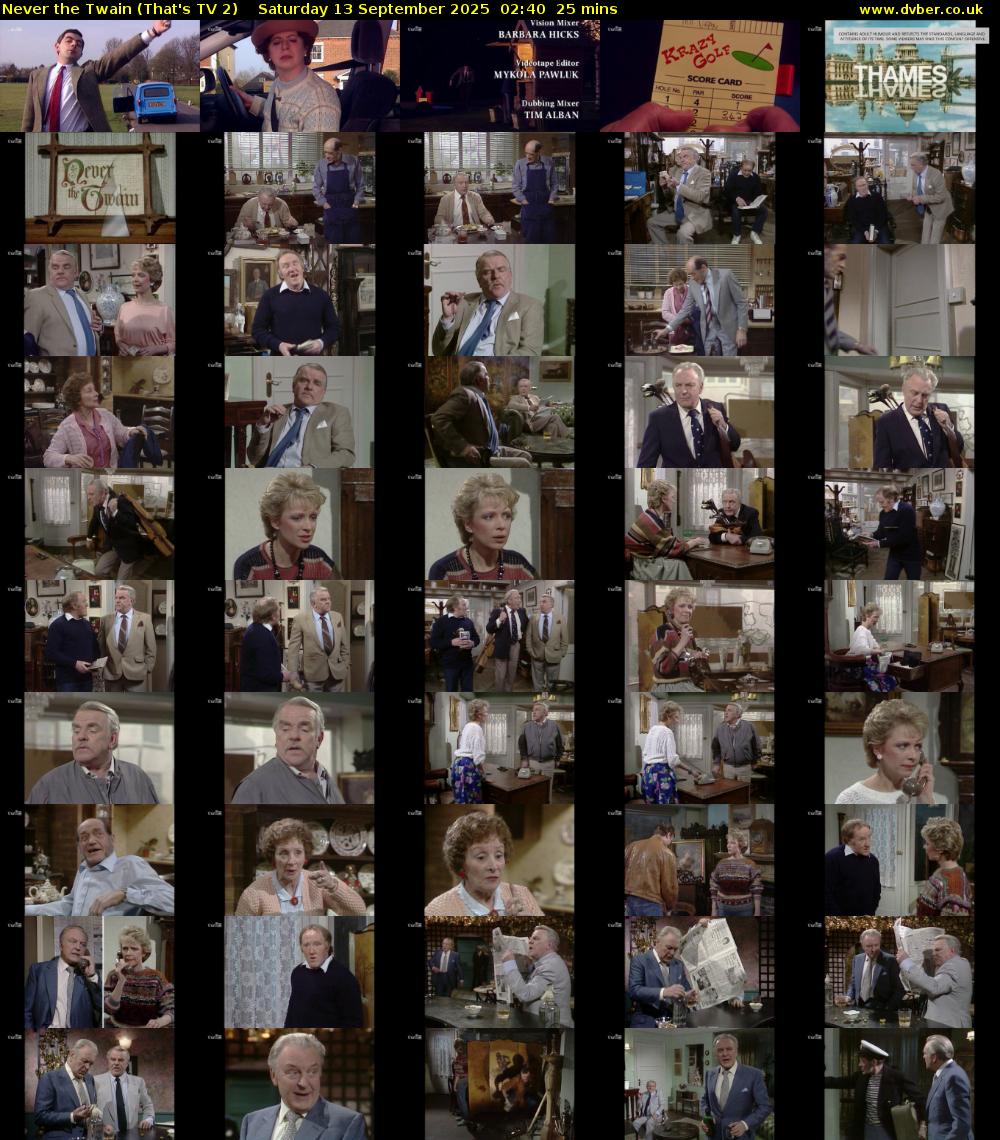Never the Twain (That's TV 2) Saturday 13 September 2025 02:40 - 03:05