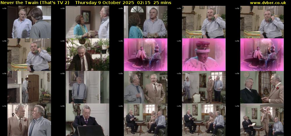 Never the Twain (That's TV 2) Thursday 9 October 2025 02:15 - 02:40