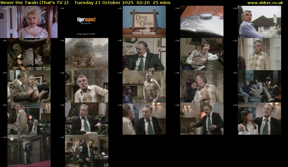 Never the Twain (That's TV 2) Tuesday 21 October 2025 02:20 - 02:45