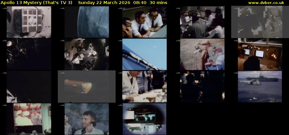 Apollo 13 Mystery (That's TV 3) Sunday 22 March 2026 08:40 - 09:10