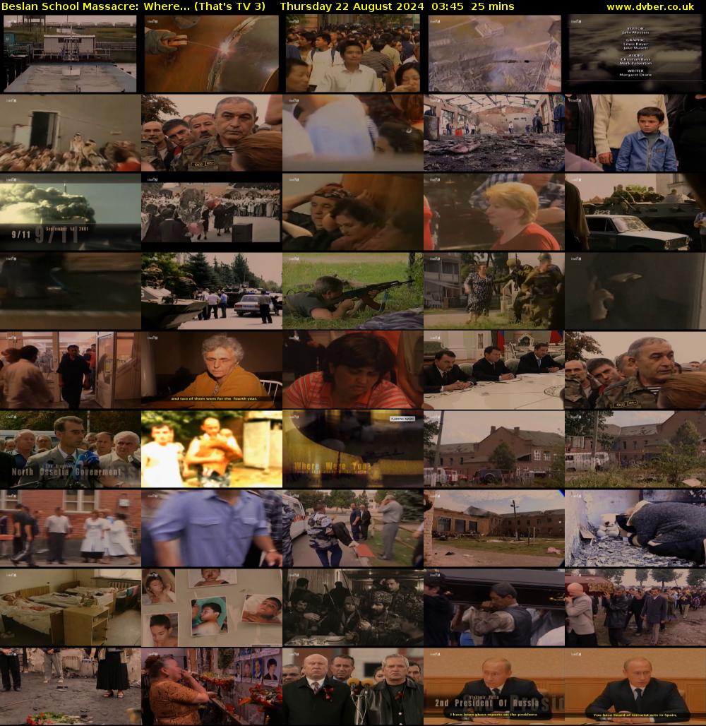 Beslan School Massacre: Where... (That's TV 3) Thursday 22 August 2024 03:45 - 04:10